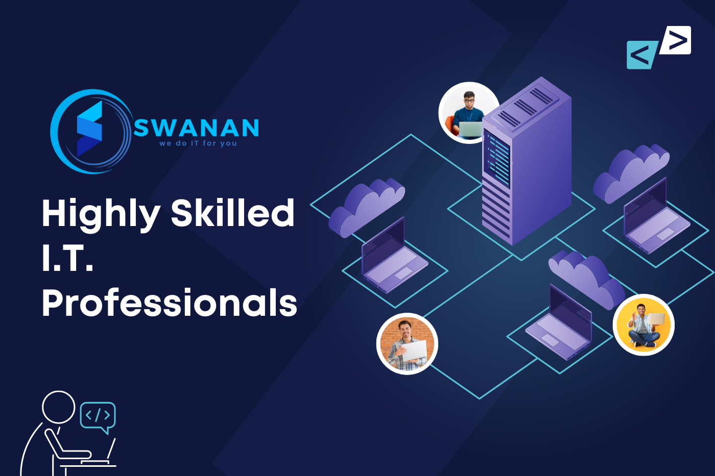 Highly Skilled I.T. Professionals at Swanan